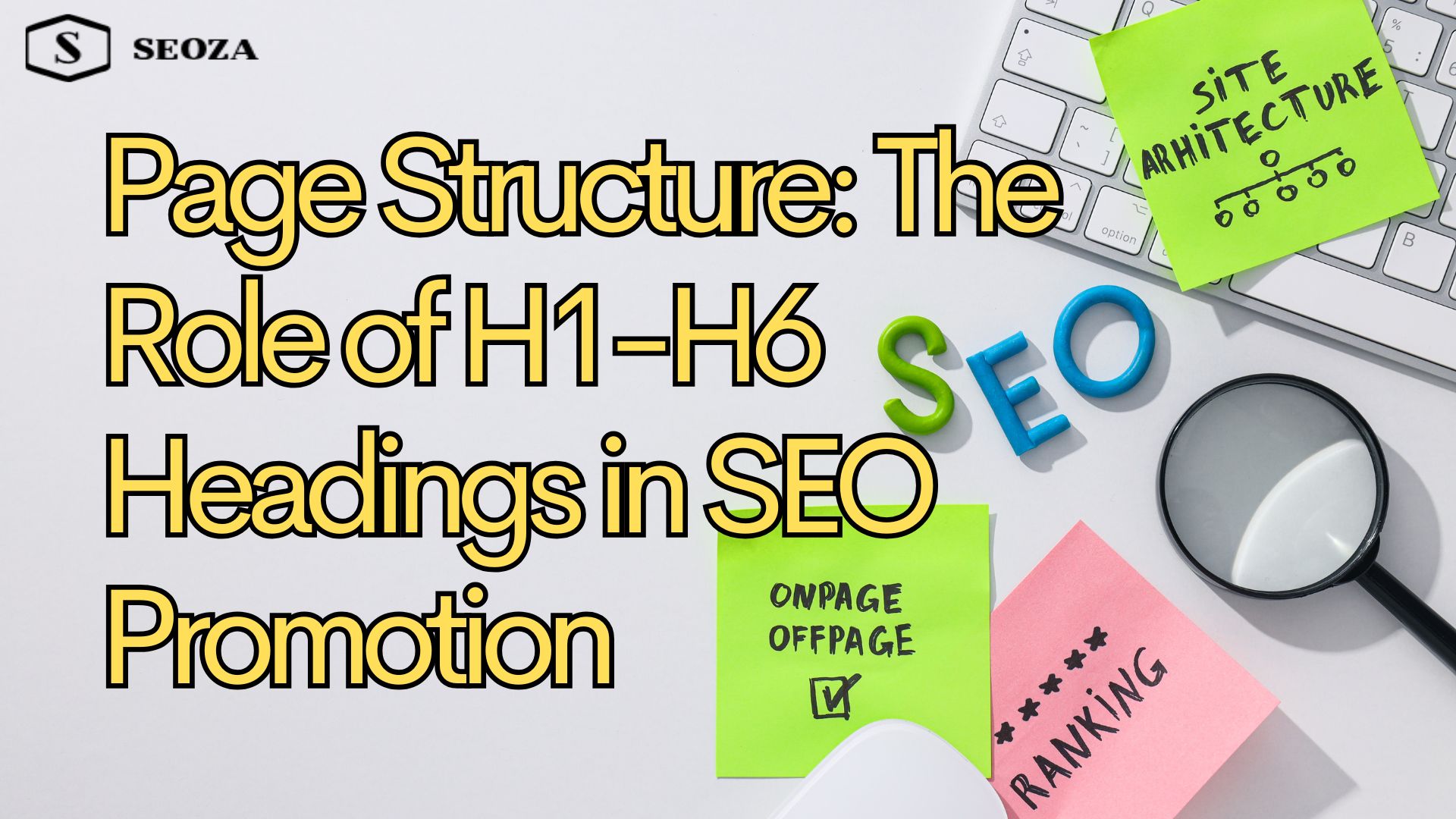 Page Structure: The Role of H1-H6 Headings in SEO Promotion